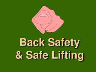 Back Safety & Safe Lifting
