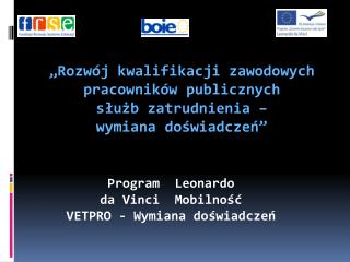 Program Leonardo da Vinci Mobilność VETPRO - Wymiana doświadczeń