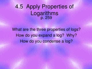 4.5 Apply Properties of Logarithms