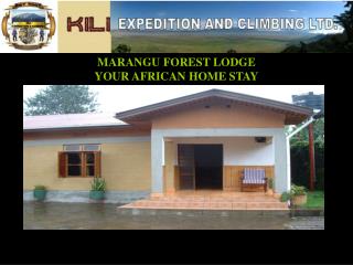 MARANGU FOREST LODGE YOUR AFRICAN HOME STAY