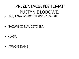 PREZENTACJA NA TEMAT PUSTYNIE LODOWE.