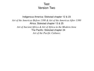 Test Version Two Indigenous America: Stokstad chapter 12 &amp; 23