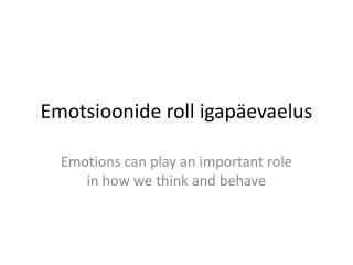 Emotsioonide roll igapäevaelus