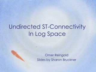 Undirected ST-Connectivity In Log Space