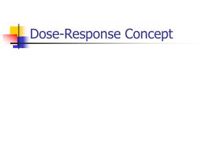 Dose-Response Concept