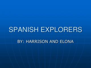 SPANISH EXPLORERS