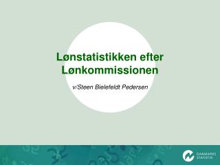 Lønstatistikken efter Lønkommissionen