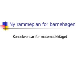 Ny rammeplan for barnehagen