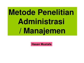 Metode Penelitian Administrasi / Manajemen
