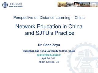 Perspective on Distance Learning – China Network Education in China and SJTU’s Practice