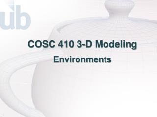 COSC 410 3-D Modeling