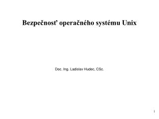 Bezp ečnosť operačného systému Unix
