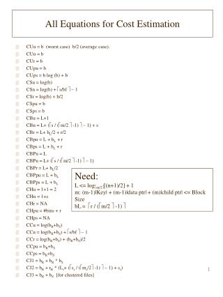 CUu = b (worst case) b/2 (average case). CUn = b CUr = b CUpu = b CUps = b log (b) + b