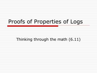 Proofs of Properties of Logs