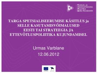 Urmas Varblane 12.06.2012