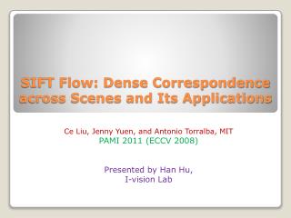 SIFT Flow: Dense Correspondence across Scenes and Its Applications