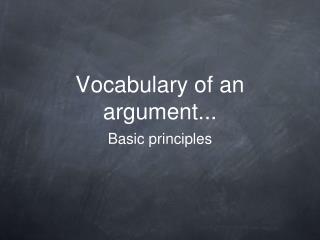 Vocabulary of an argument...