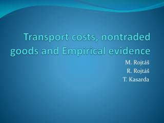 Transport costs, nontraded goods and Empirical evidence
