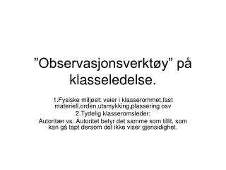 ”Observasjonsverktøy” på klasseledelse.