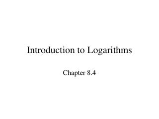 Introduction to Logarithms