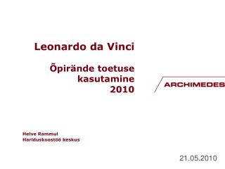 Leonardo da Vinci Õpirände toetuse kasutamine 2010