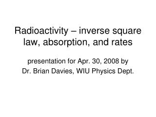 Radioactivity – inverse square law, absorption, and rates