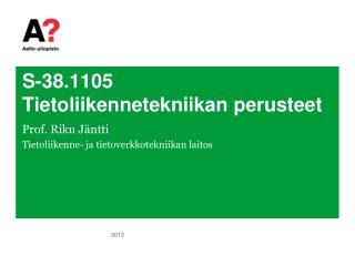 S-38.1105 Tietoliikennetekniikan perusteet