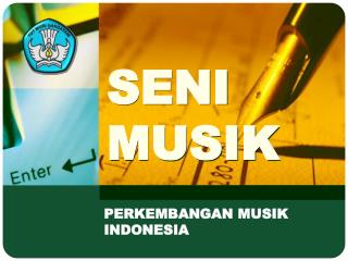 SENI MUSIK