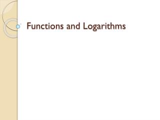 Functions and Logarithms