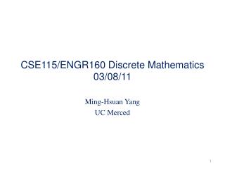 CSE115/ENGR160 Discrete Mathematics 03/08/11
