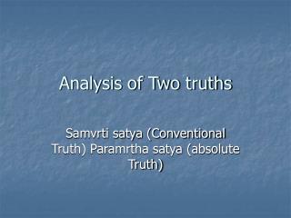 Analysis of Two truths