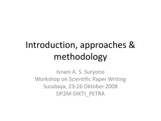 Introduction, approaches & methodology