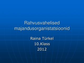 Rahvusvahelised majandusorganistatsioonid