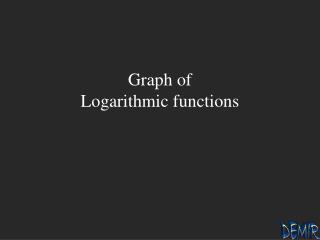 Graph of Logarithmic functions