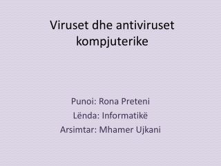Viruset dhe antiviruset kompjuterike