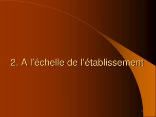 2. A l’échelle de l’établissement