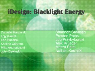 iDesign: Blacklight Energy