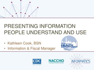 PRESENTING INFORMATION PEOPLE UNDERSTAND AND USE