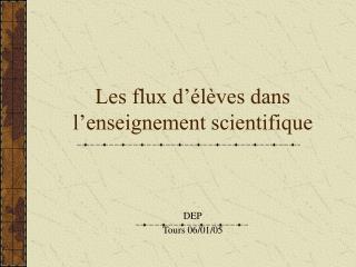 Les flux d’élèves dans l’enseignement scientifique