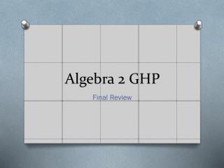 Algebra 2 GHP