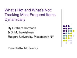 What’s Hot and What’s Not: Tracking Most Frequent Items Dynamically
