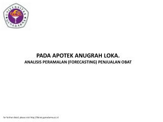 PADA APOTEK ANUGRAH LOKA. ANALISIS PERAMALAN (FORECASTING) PENJUALAN OBAT