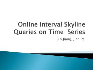 Online Interval Skyline Queries on Time Series
