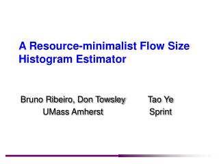 A Resource-minimalist Flow Size Histogram Estimator