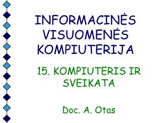 INFORMA CIN ĖS VISUOMENĖS KOMPIUTERIJA