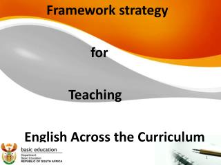 Framework strategy 					for 				Teaching 		English Across the Curriculum