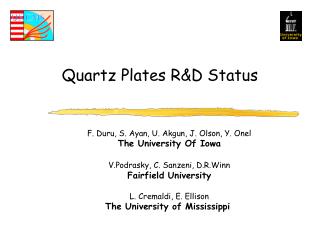 Quartz Plates R&D Status