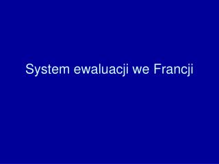 System ewaluacji we Francji