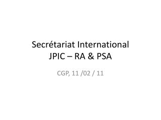 Secrétariat International JPIC – RA &amp; PSA
