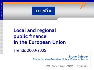 Bruno Deletré Executive Vice-President Public Finance, Dexia